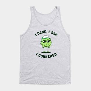 I Came I Saw I Conkered Tank Top